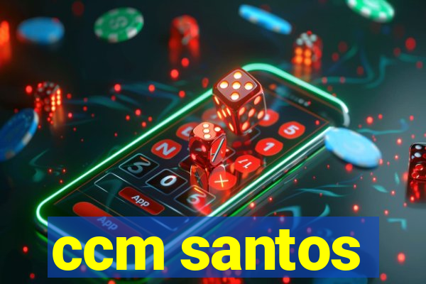 ccm santos